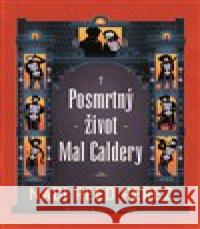 Posmrtný život Mal Caldery Nadi Reed Perez 9788025748992 Argo