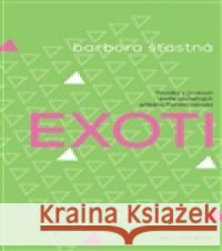 Exoti Barbora Šťastná 9788025749555