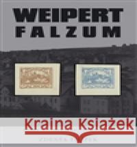 Weipert falzum Zdeněk Filípek 9788026004196 EUROPRINTY