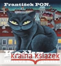 Kočky mluví ze spaní FrantiÅ¡ek PON. 9788026053224 PON FrantiÅ¡ek