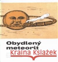 Obydlený meteorit JiÅ™Ã­ Weinberger 9788026057246