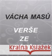 Verše ze závěti VÃ¡cha MasÅ¯ 9788026059103