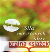 Síla nevyřčených slov Cyril Drahý 9788026069522