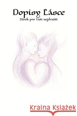 Dopisy Lásce (Czech Edition) Tencl, Jakub 9788026082866