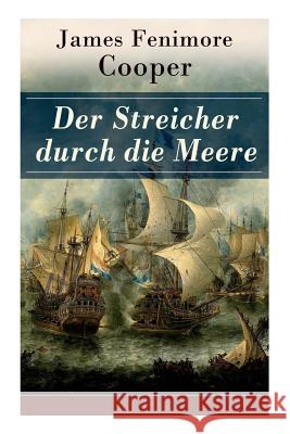 Der Streicher durch die Meere: Die fantastische Geschichte der Brigantine: Die Wassernixe Cooper, James Fenimore 9788026855613 E-Artnow