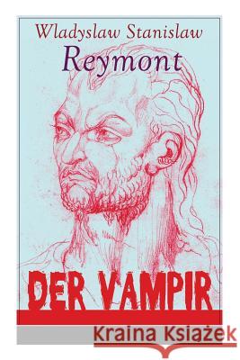 Der Vampir Wladyslaw Stanislaw Reymont, Leon Richter 9788026856412 e-artnow