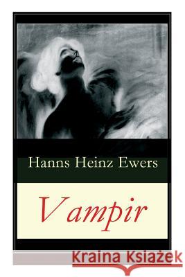 Vampir: Ein Gothic Klassiker Ewers, Hanns Heinz 9788026856856 E-Artnow