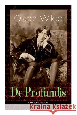 De Profundis: Metaphysische Schriften & Briefe aus dem Gefängnis Wilde, Oscar 9788026857150