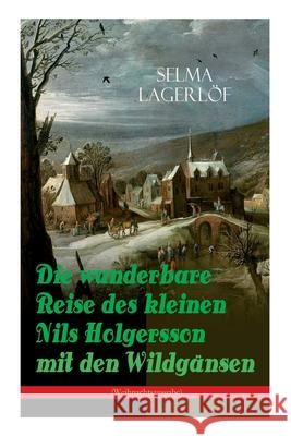 Die wunderbare Reise des kleinen Nils Holgersson mit den Wildgänsen (Weihnachtsausgabe): Kinderbuch-Klassiker Lagerlöf, Selma 9788026858034