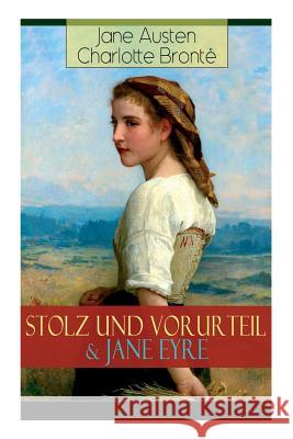 Stolz und Vorurteil & Jane Eyre: Die zwei beliebtesten Liebesgeschichten der Weltliteratur Austen, Jane 9788026859130 E-Artnow