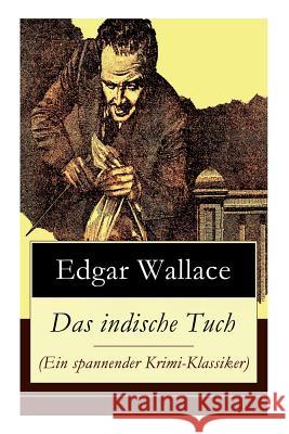 Das indische Tuch (Ein spannender Krimi-Klassiker) Edgar Wallace 9788026859703