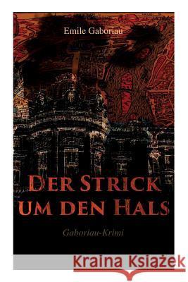 Der Strick um den Hals (Gaboriau-Krimi) Gaboriau, Emile 9788026860013 E-Artnow