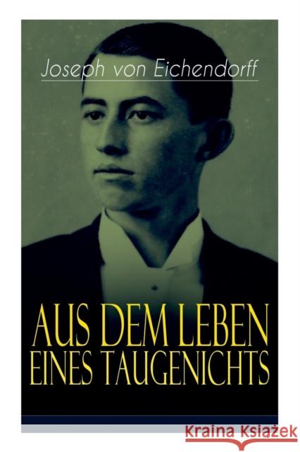 Aus dem Leben eines Taugenichts: Ein Klassiker der deutschen Romantik Joseph Von Eichendorff 9788026862758