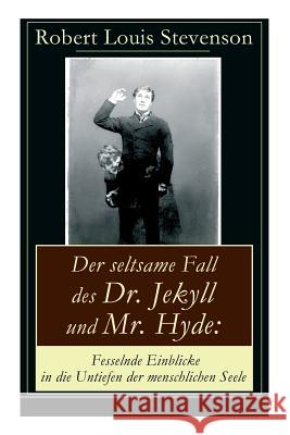 Der seltsame Fall des Dr. Jekyll und Mr. Hyde: Fesselnde Einblicke in die Untiefen der menschlichen Seele: Ein Gruselklassiker Robert Louis Stevenson, Grete Rambach 9788026862772 e-artnow