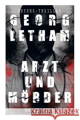 Georg Letham - Arzt und Mörder (Psycho-Thriller) Weiß, Ernst 9788026862796