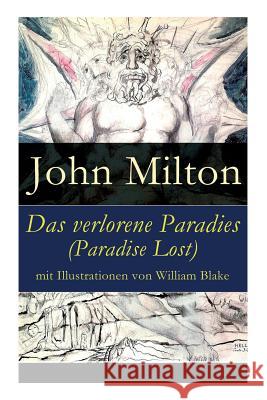 Das verlorene Paradies (Paradise Lost) mit Illustrationen von William Blake Milton, John 9788026863397 E-Artnow