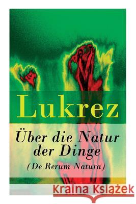 Über die Natur der Dinge (De Rerum Natura) Lukrez 9788026863519