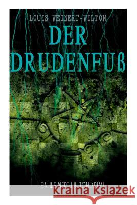 Der Drudenfu� (Ein Weinert-Wilton-Krimi) Louis Weinert-Wilton 9788026864097 e-artnow