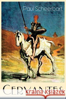 Cervantes (Vollst�ndige Ausgabe) Paul Scheerbart 9788026885191 e-artnow