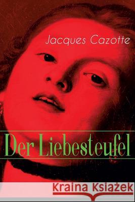 Der Liebesteufel: Klassiker Der Fantastik Jacques Cazotte   9788026885344 