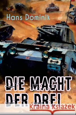 Die Macht der Drei: Science-Fiction Klassiker: Wissenschaftlicher Zukunftsroman Hans Dominik 9788026885375 e-artnow