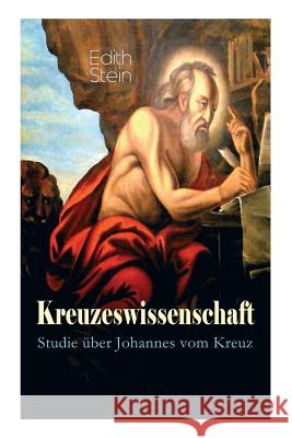 Kreuzeswissenschaft - Studie über Johannes vom Kreuz Edith Stein 9788026886297 e-artnow