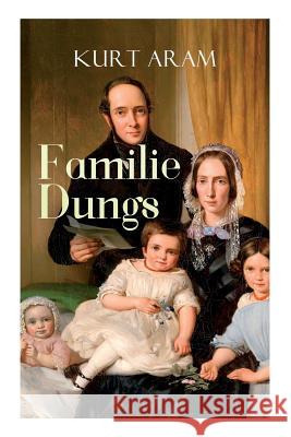 Familie Dungs (Vollst�ndige Ausgabe) Kurt Aram 9788026886457