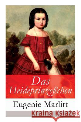 Das Heideprinze�chen Eugenie Marlitt 9788026887287 e-artnow