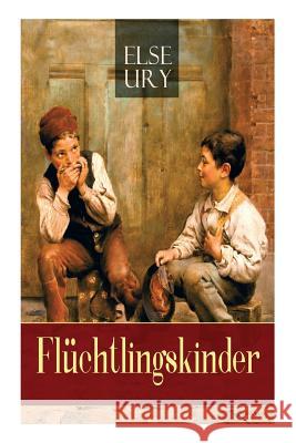 Fl�chtlingskinder: Zwei kleine Helden (Kinderklassiker) Else Ury 9788026887812 e-artnow