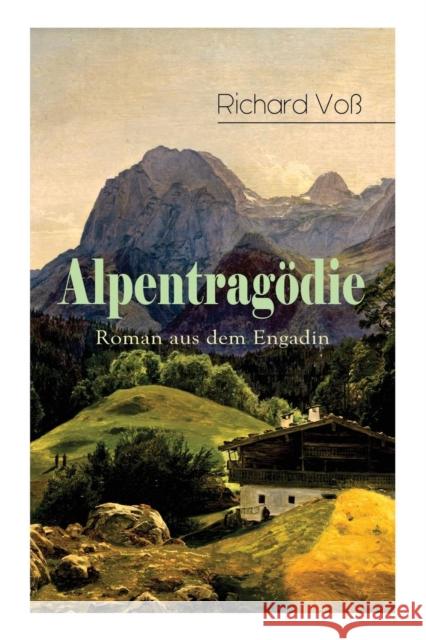 Alpentrag�die - Roman aus dem Engadin Richard Vo 9788026888000 e-artnow