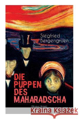 Die Puppen des Maharadscha (Mystery-Krimi) Siegfried Bergengruen 9788026888994 e-artnow