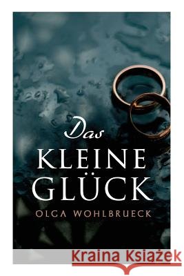 Das kleine Gl�ck Olga Wohlbrueck 9788026889090