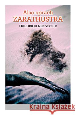 Also sprach Zarathustra: Ein Buch für Alle und Keinen Friedrich Wilhelm Nietzsche 9788026889755 E-Artnow