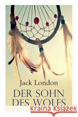 Der Sohn des Wolfs Jack London, Erwin Magnus 9788026890195 e-artnow