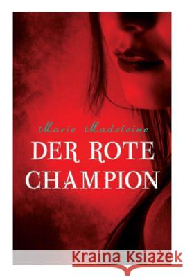 Der rote Champion Marie Madeleine 9788026890294 e-artnow