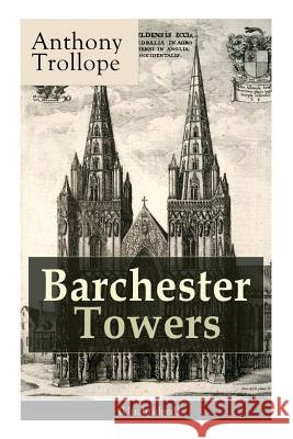 Barchester Towers (Unabridged): Victorian Classic Trollope, Anthony 9788026890782 E-Artnow