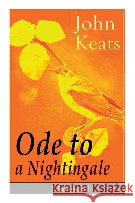 John Keats: Ode to a Nightingale (Unabridged) John Keats 9788026890850 e-artnow