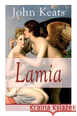 John Keats: Lamia (Unabridged Edition): A Narrative Poem Keats, John 9788026890898 E-Artnow