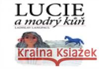 Lucie a modrý kůň Ladislav Langpaul 9788027003228