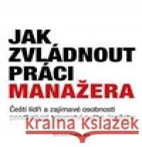 Jak zvládnout práci manažera Michal Pohludka 9788027031054