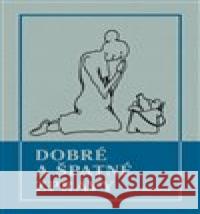 Dobré a špatné zprávy Věra Eliášková 9788027039104