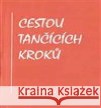 Cestou tančících kroků Běla Janoštíková 9788027053452