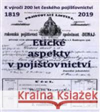 Etické aspekty v pojišťovnictví Zbyněk Marjanko 9788027058327 Zbyněk Marjanko