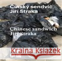 Čínský sendvič Jiří Straka 9788027058495