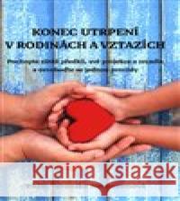 Konec utrpení v rodinách a vztazích Veronika Neumannová 9788027074228