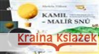 Kamil - malíř snů Kamil Lhoták 9788027077151