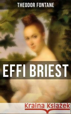 Effi Briest Fontane, Theodor 9788027249398 Musaicum Books