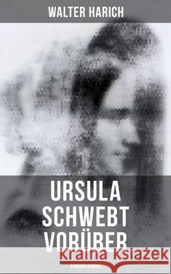 Ursula schwebt vorüber (Kriminalroman) Harich, Walter 9788027249411 Musaicum Books