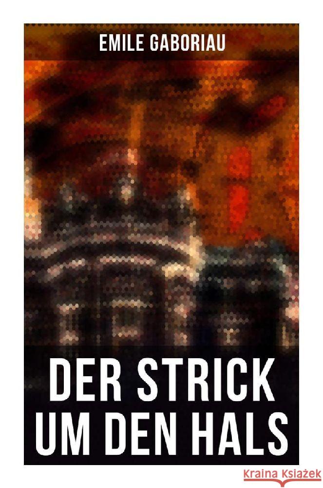 Der Strick um den Hals Gaboriau, Emile 9788027249435 Musaicum Books