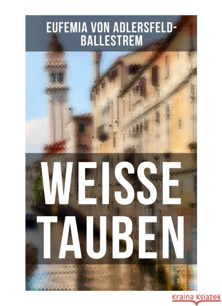 Weiße Tauben Adlersfeld-Ballestrem, Eufemia von 9788027249565 Musaicum Books